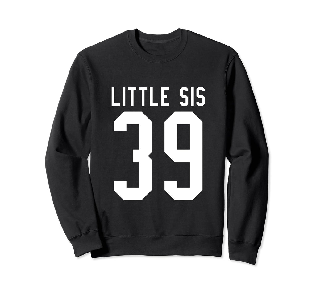 Number 39 Little Sis Biggest Fan Sweatshirt - Graphic Print for Adults - T-Shirt, Sweatshirt, Hoodie