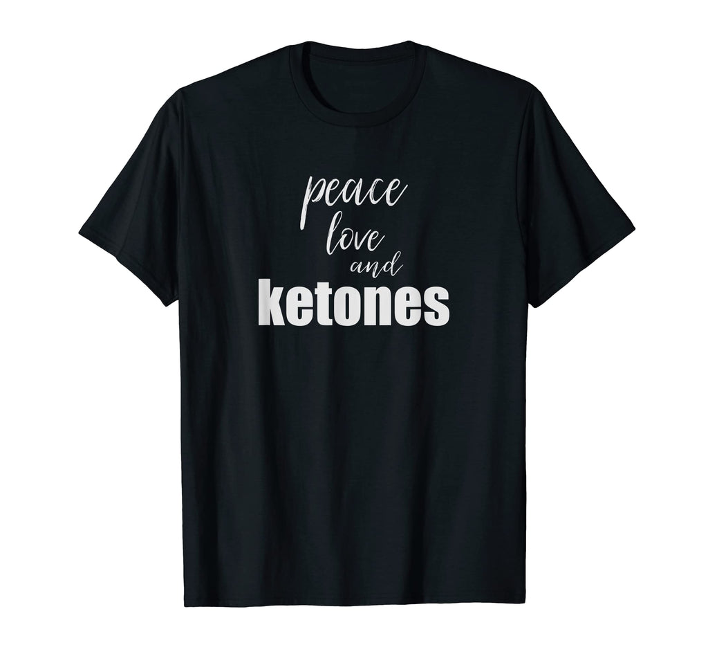 Peace Love And Ketones Sweatshirt - Fun Novelty Design for Adults - T-Shirt, Sweatshirt, Hoodie
