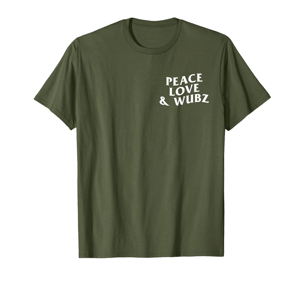 Peace Love And Wubz Funny Techno House T-Shirt - Fun Novelty Design Unisex - T-Shirt, Sweatshirt, Hoodie