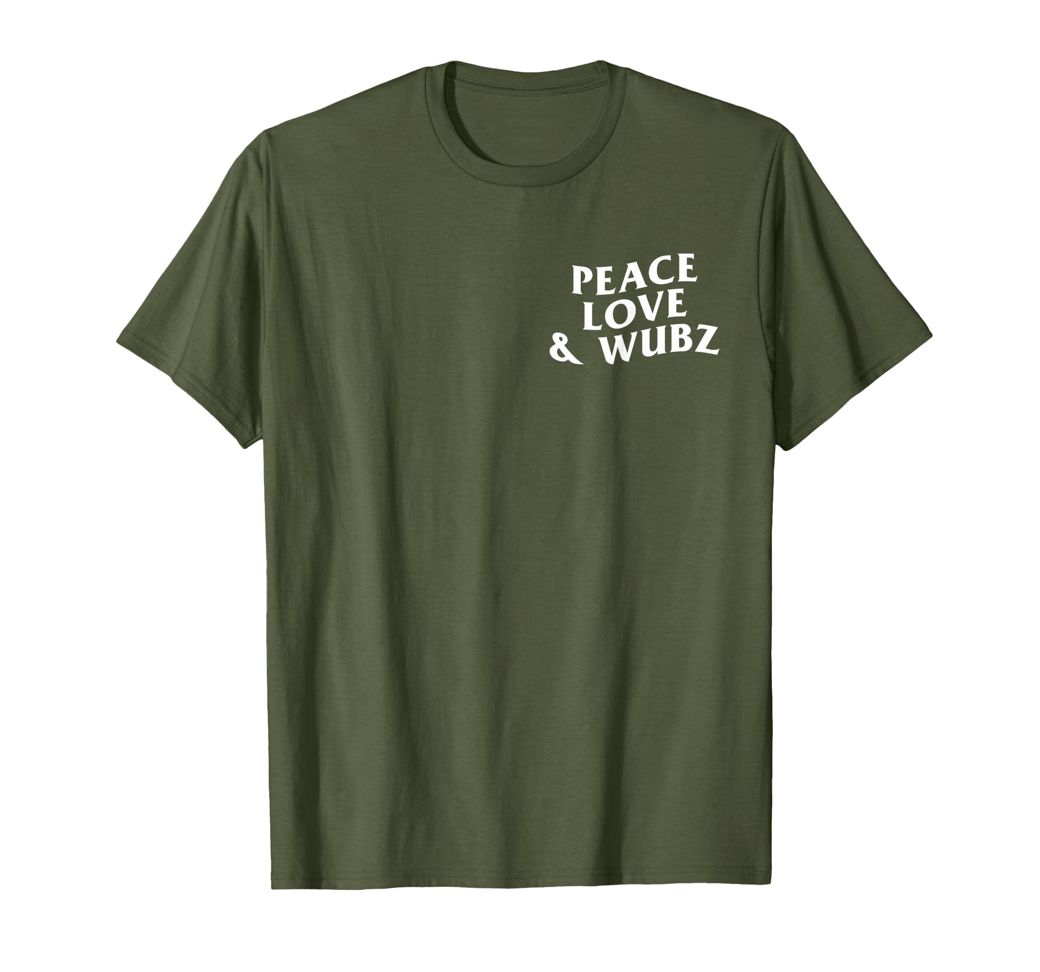 Peace Love And Wubz Funny Techno House T-Shirt - Fun Novelty Design Unisex - T-Shirt, Sweatshirt, Hoodie