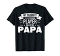 My Favorite Player Calls Me Papa T-Shirt - Minimalist Print for Adults - T-Shirt, Sweatshirt, Hoodie