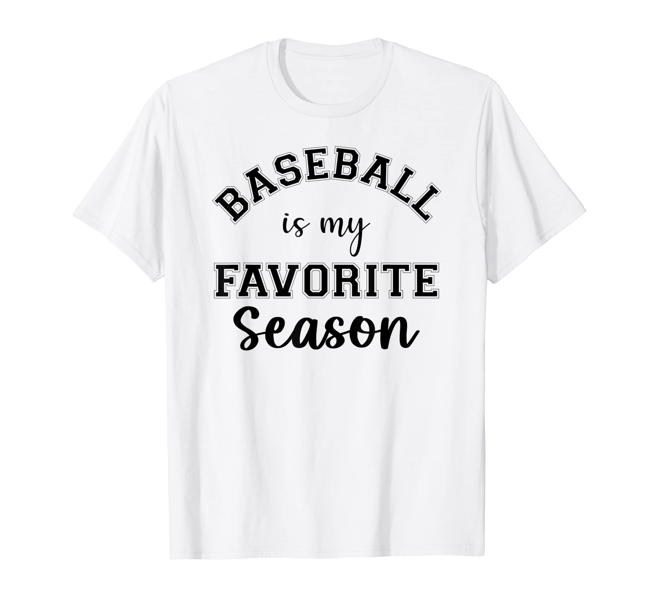 Baseball Is My Favorite Season Sports T-Shirt - Minimalist Print Men Women - T-Shirt, Sweatshirt, Hoodie
