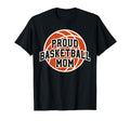 Proud Mom Basketball Fan Game Day T-Shirt - Trendy Graphic Men Women - T-Shirt, Sweatshirt, Hoodie