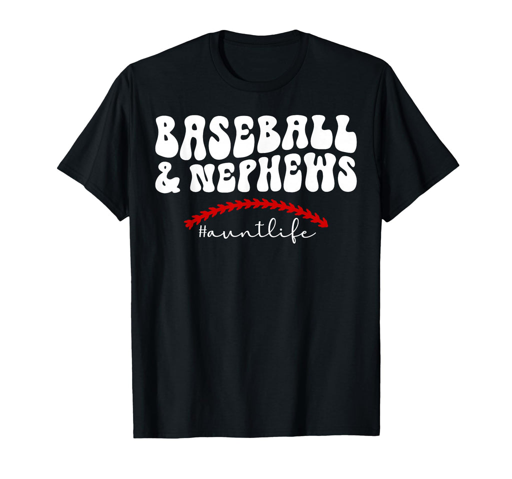 Baseball Aunt Life Aunt Baseball T-Shirt - Casual Everyday Wear Unisex - T-Shirt, Sweatshirt, Hoodie
