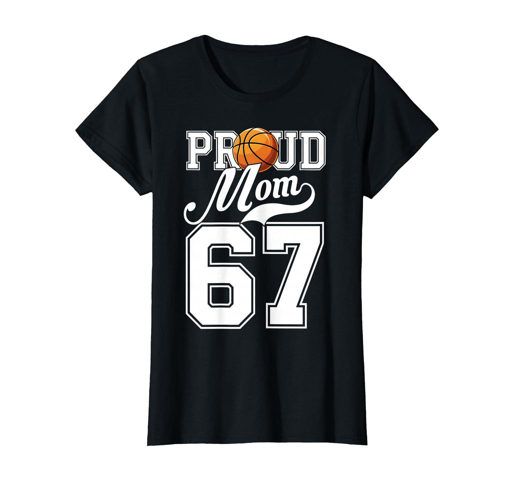 Proud Mom Basketball Player Number 67 Game T-Shirt - Trendy Graphic Unisex - T-Shirt, Sweatshirt, Hoodie