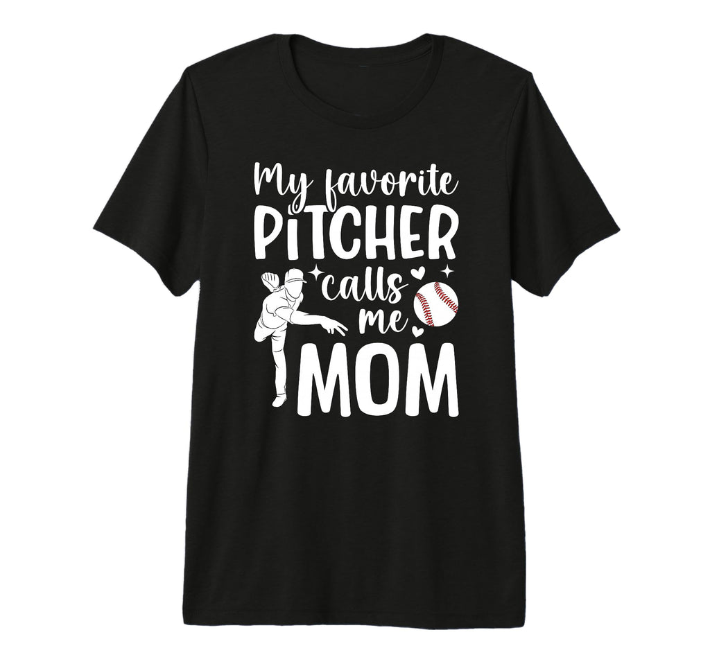 My Favorite Baseball Pitcher Mom T-Shirt - Graphic Print Men Women - T-Shirt, Sweatshirt, Hoodie