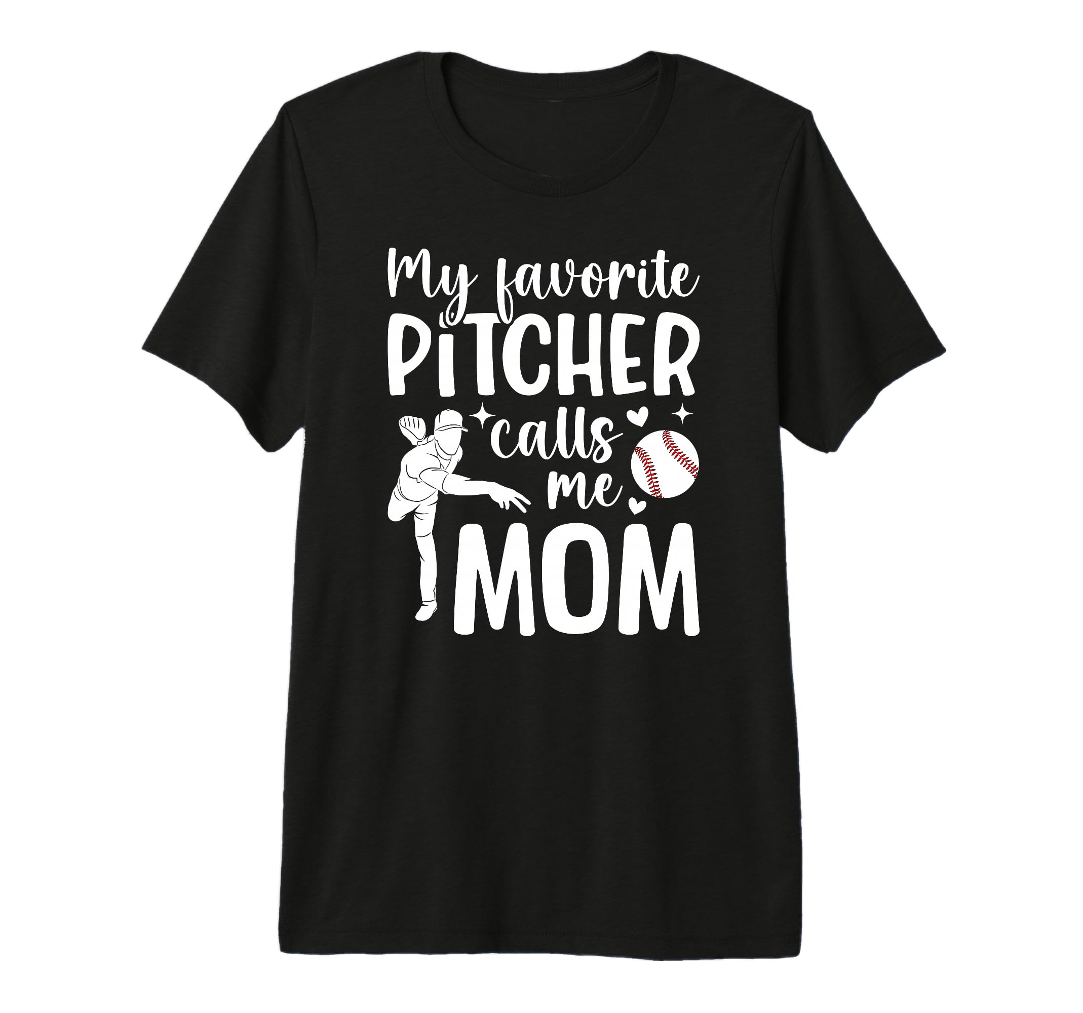 My Favorite Baseball Pitcher Mom T-Shirt - Graphic Print Men Women - T-Shirt, Sweatshirt, Hoodie