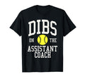 Dibs Assistant Coach Softball Wife T-Shirt - Aesthetic Graphic Men Women - T-Shirt, Sweatshirt, Hoodie