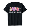 Peace Love Obgyn Appreciation Ob Gyn Best T-Shirt - Unique Graphic Unisex - T-Shirt, Sweatshirt, Hoodie