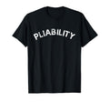 Pliability Distressed T-Shirt - Fun Novelty Design Unisex - T-Shirt, Sweatshirt, Hoodie