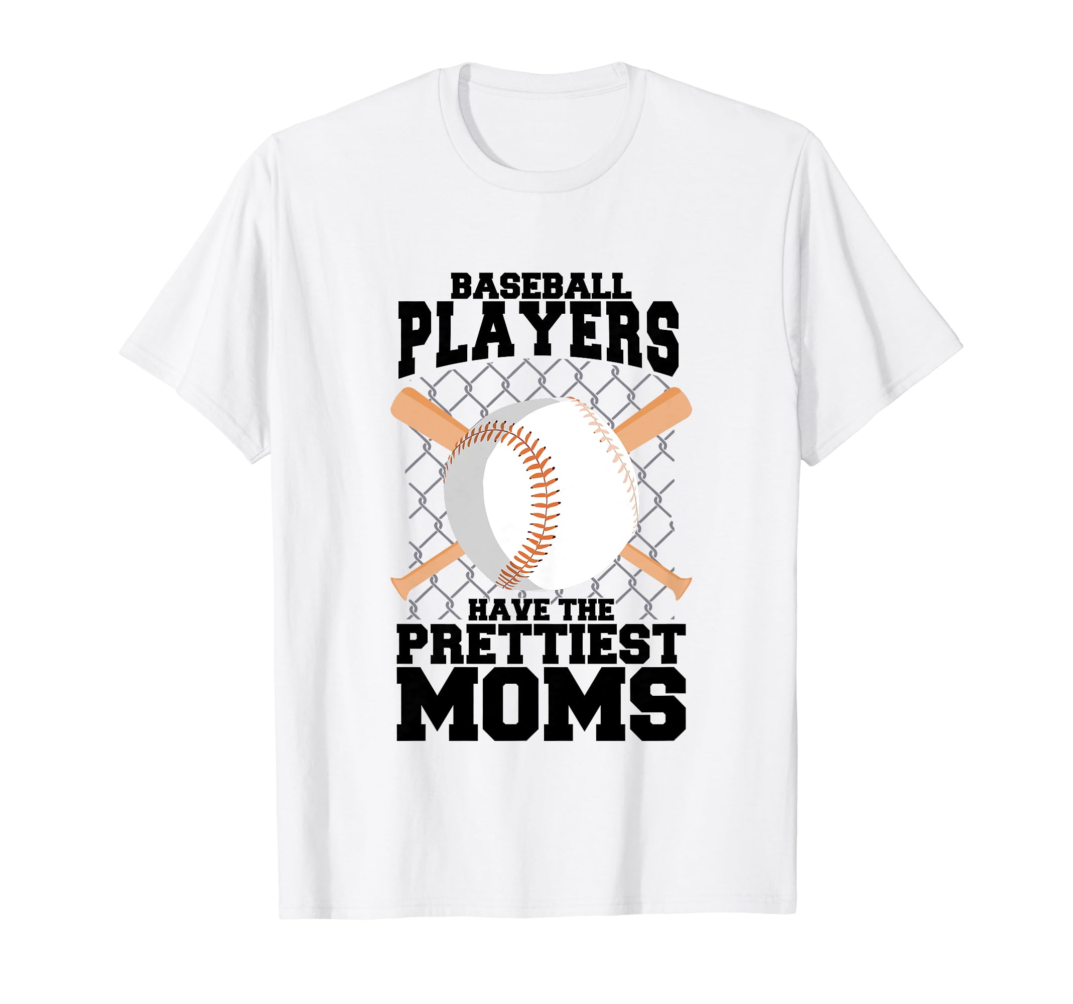 Baseball Players Have Prettiest Moms T-Shirt - Trendy Graphic Unisex - T-Shirt, Sweatshirt, Hoodie