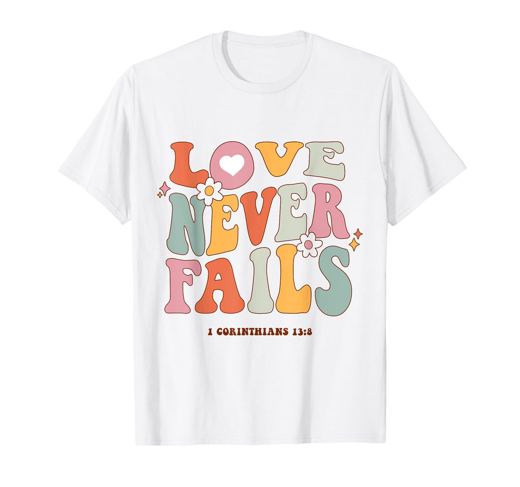 Love Never Fails Positivity Preppy T-Shirt - Aesthetic Graphic for Adults - T-Shirt, Sweatshirt, Hoodie