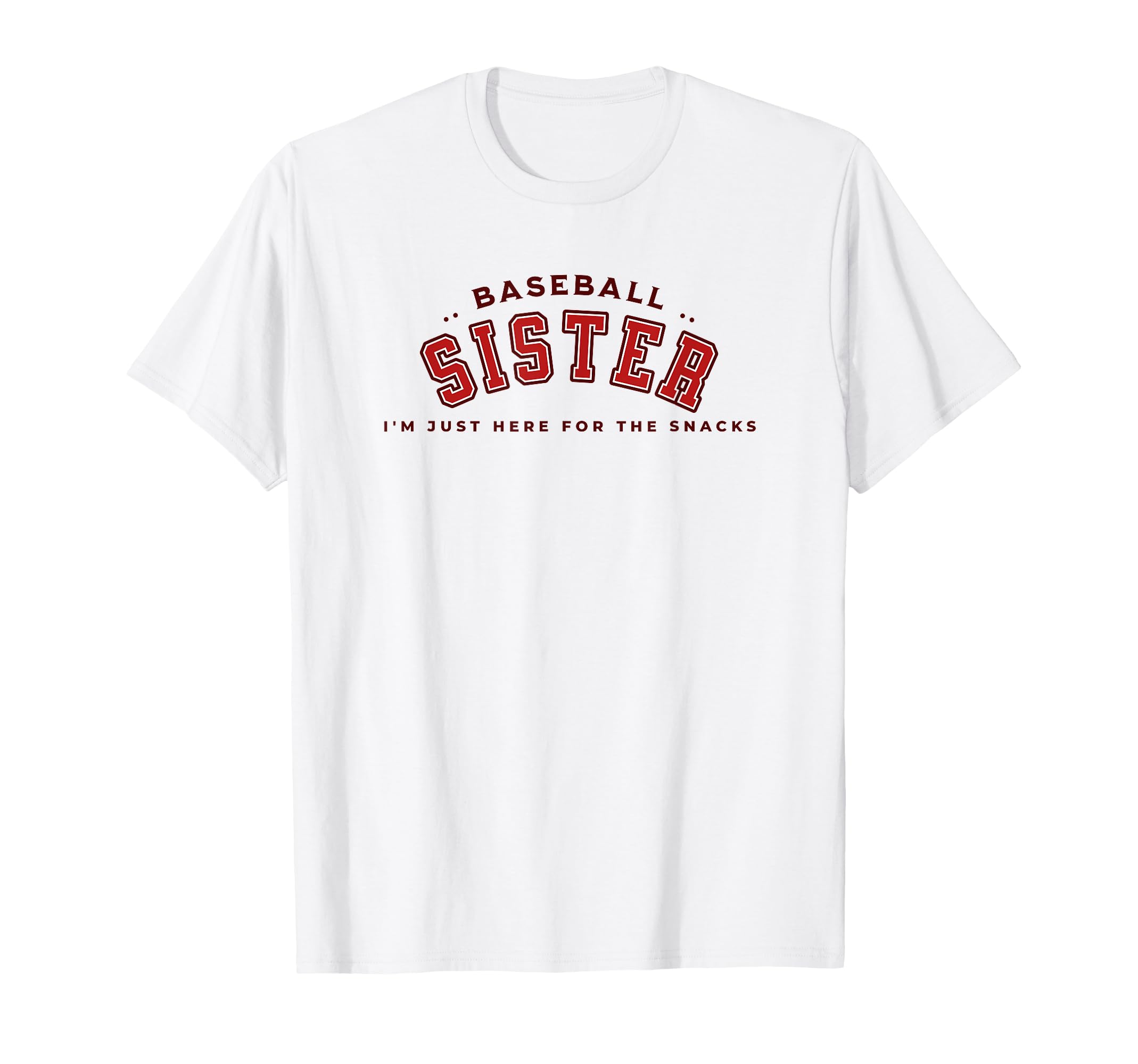 Funny Baseball Sister Im Just Here T-Shirt - Aesthetic Graphic for Adults - T-Shirt, Sweatshirt, Hoodie