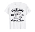 Sideline Social Club Soccer Mom Game T-Shirt - Streetwear Style for Adults - T-Shirt, Sweatshirt, Hoodie