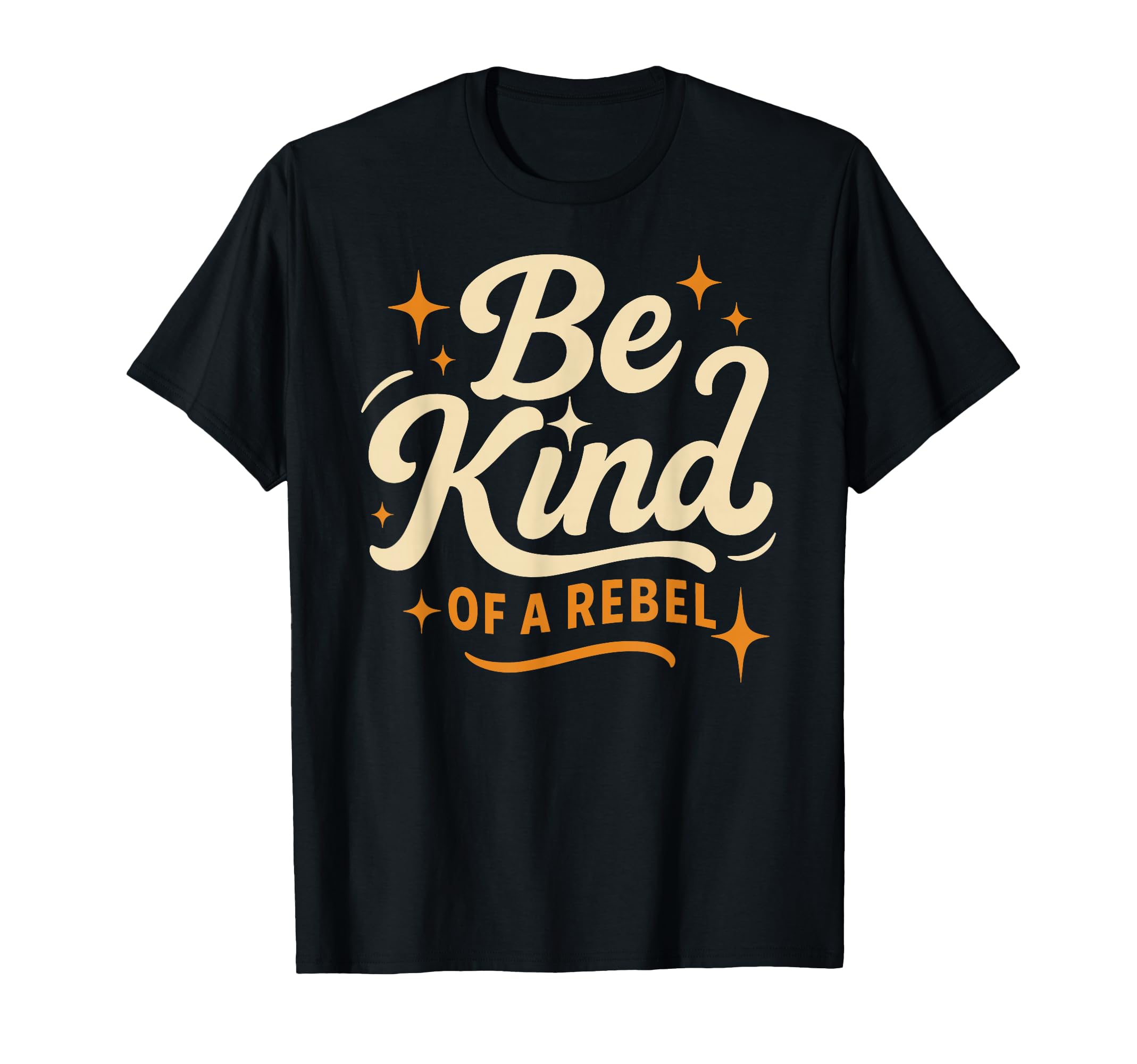 Be Kind Rebel 70S Groovy Typography T-Shirt - Graphic Print for Adults - T-Shirt, Sweatshirt, Hoodie