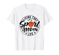 Living That Sport Mom Life Baseball Nana T-Shirt - Streetwear Style Unisex - T-Shirt, Sweatshirt, Hoodie