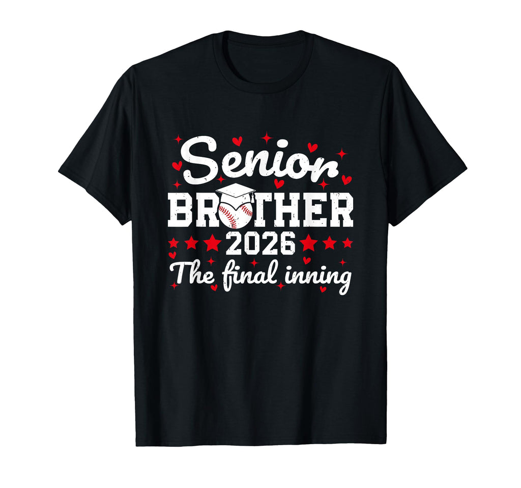 Senior Brother 2026 Final Inning T-Shirt - Streetwear Style for Adults - T-Shirt, Sweatshirt, Hoodie