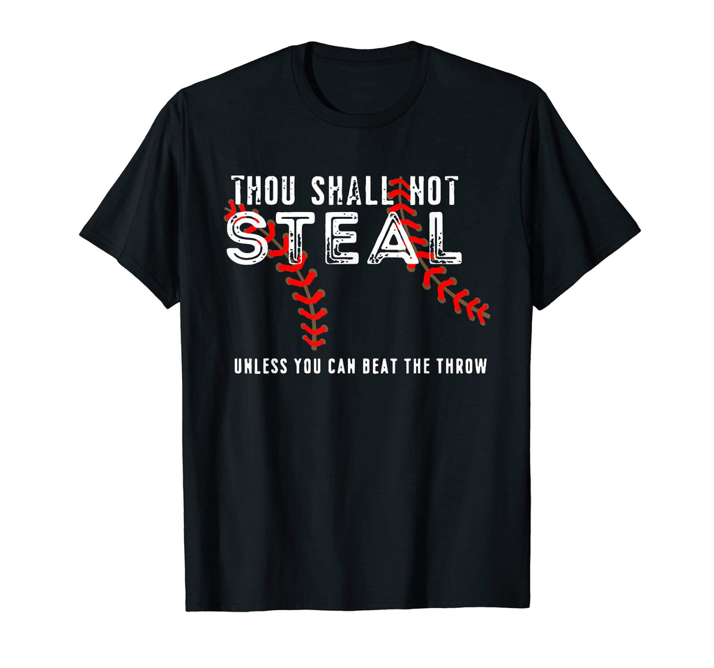 Thou Shall Not Steal Baseball Dad Baseball T-Shirt - Trendy Graphic Unisex - T-Shirt, Sweatshirt, Hoodie
