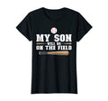 Womens My Son Will Be Field Baseball T-Shirt - Fun Novelty Design Unisex - T-Shirt, Sweatshirt, Hoodie