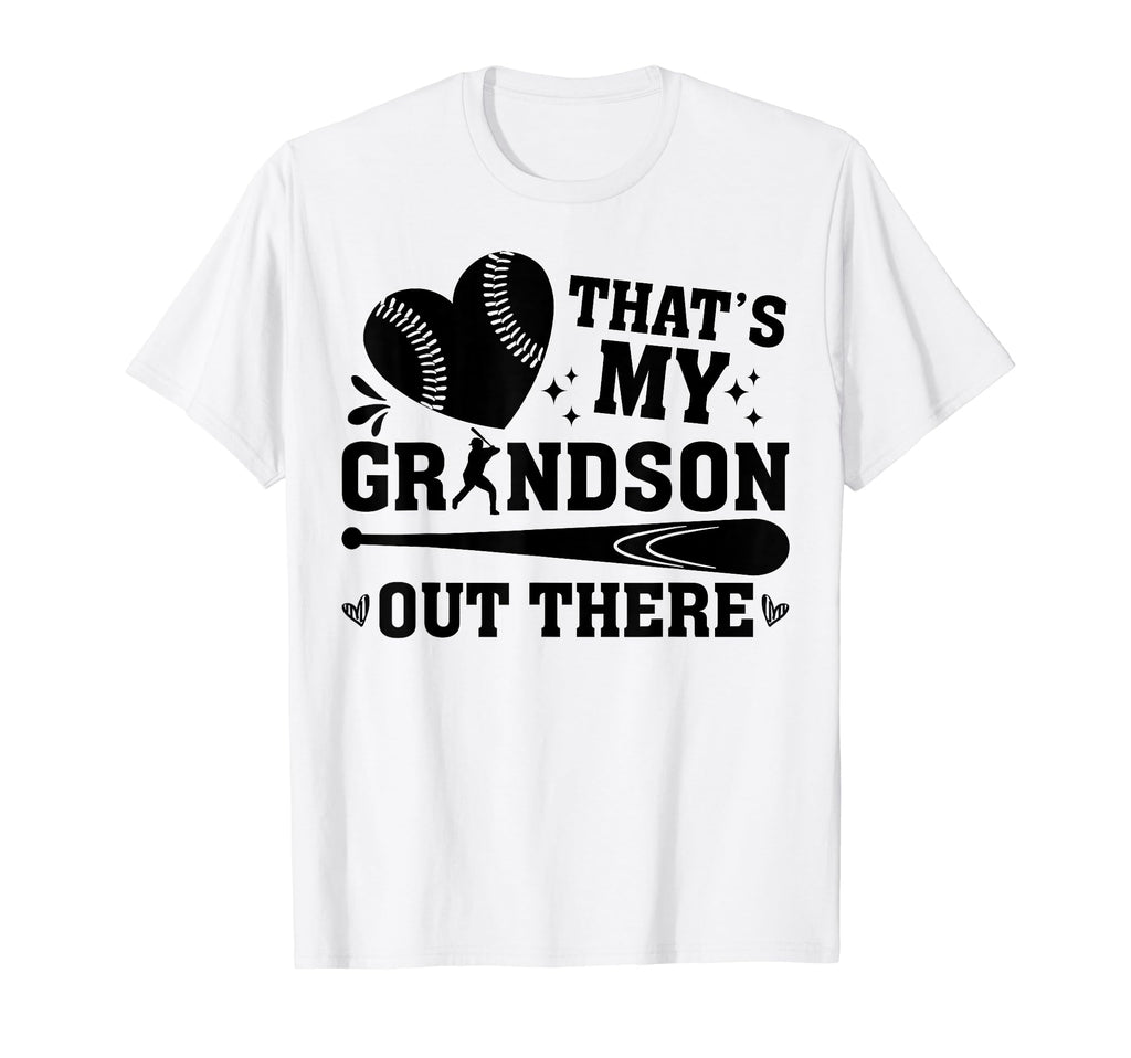 Thats My Grandson Out There Baseball T-Shirt - Trendy Graphic Men Women - T-Shirt, Sweatshirt, Hoodie