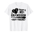 Thats My Grandson Out There Baseball T-Shirt - Trendy Graphic Men Women - T-Shirt, Sweatshirt, Hoodie