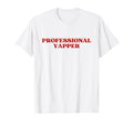 Professional Yapper Y2K Aesthetic T-Shirt - Unique Graphic for Adults - T-Shirt, Sweatshirt, Hoodie