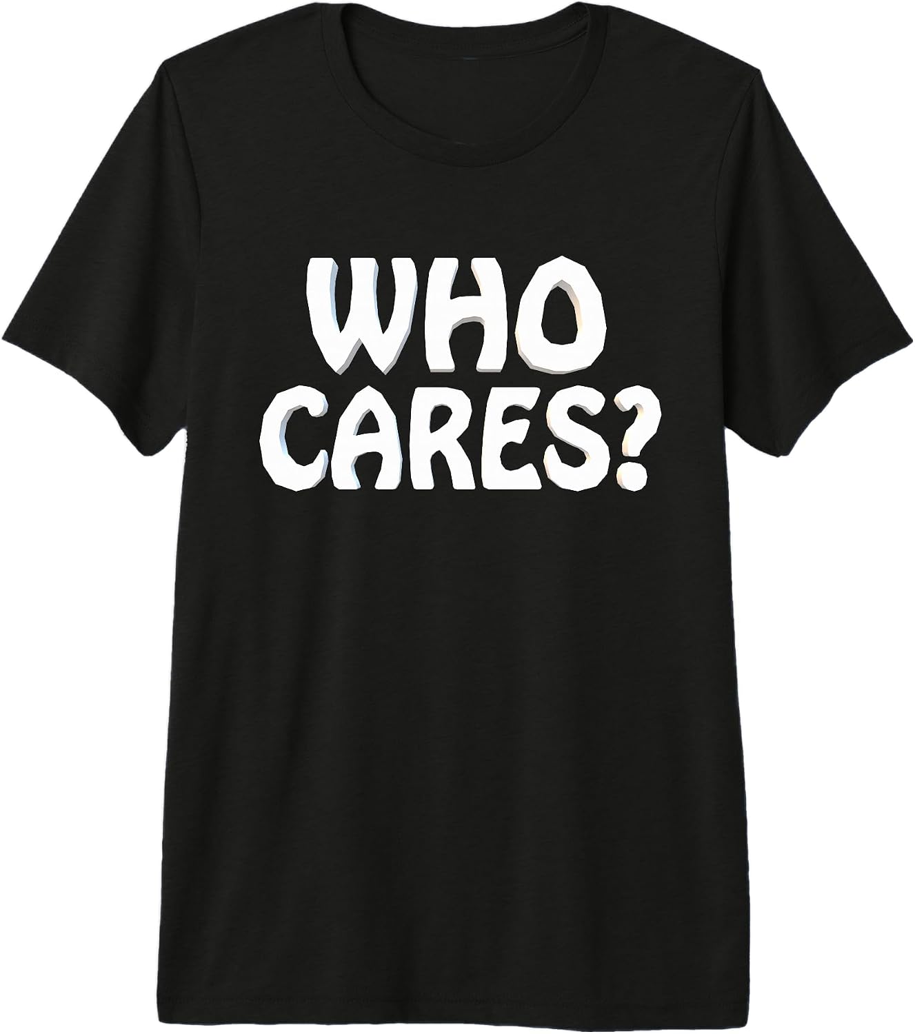 Who Cares Funny Joke Humor Sarcastic Saying - Adult & Kids T-Shirts, Sweatshirts & Hoodies apparel design preview 1