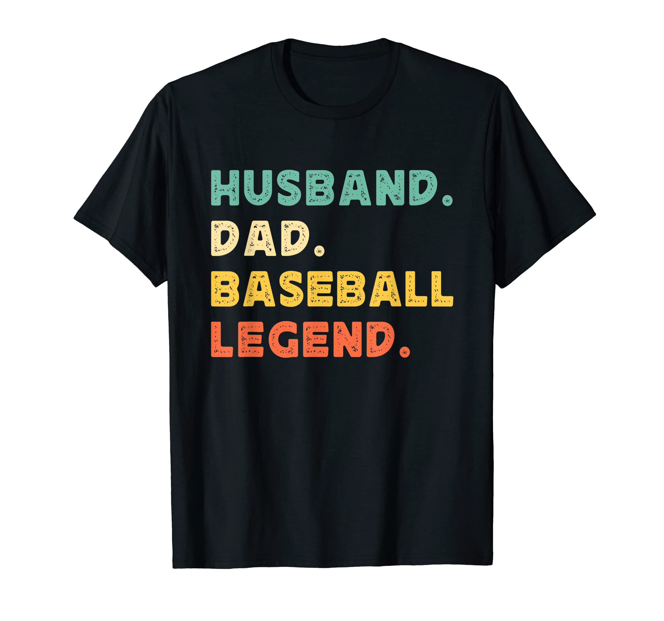 Husband Dad Baseball Legend Player Funny T-Shirt - Minimalist Print Unisex - T-Shirt, Sweatshirt, Hoodie