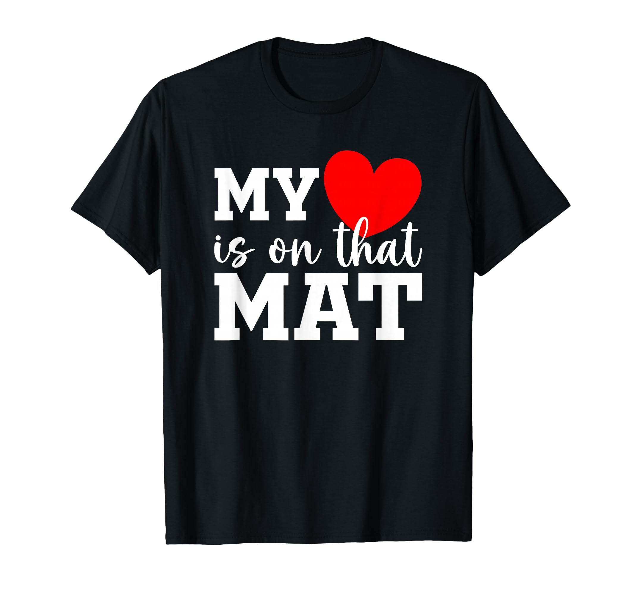 My Heart Is That Mat Wrestling Son T-Shirt - Unique Graphic Unisex - T-Shirt, Sweatshirt, Hoodie