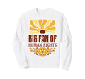 Big Fan Human Rights Groovy Floral Sweatshirt - Novelty Apparel for Adults - T-Shirt, Sweatshirt, Hoodie