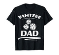 Yahtzee Dad Game Night Dice Game Fathers T-Shirt - Streetwear Style Unisex - T-Shirt, Sweatshirt, Hoodie