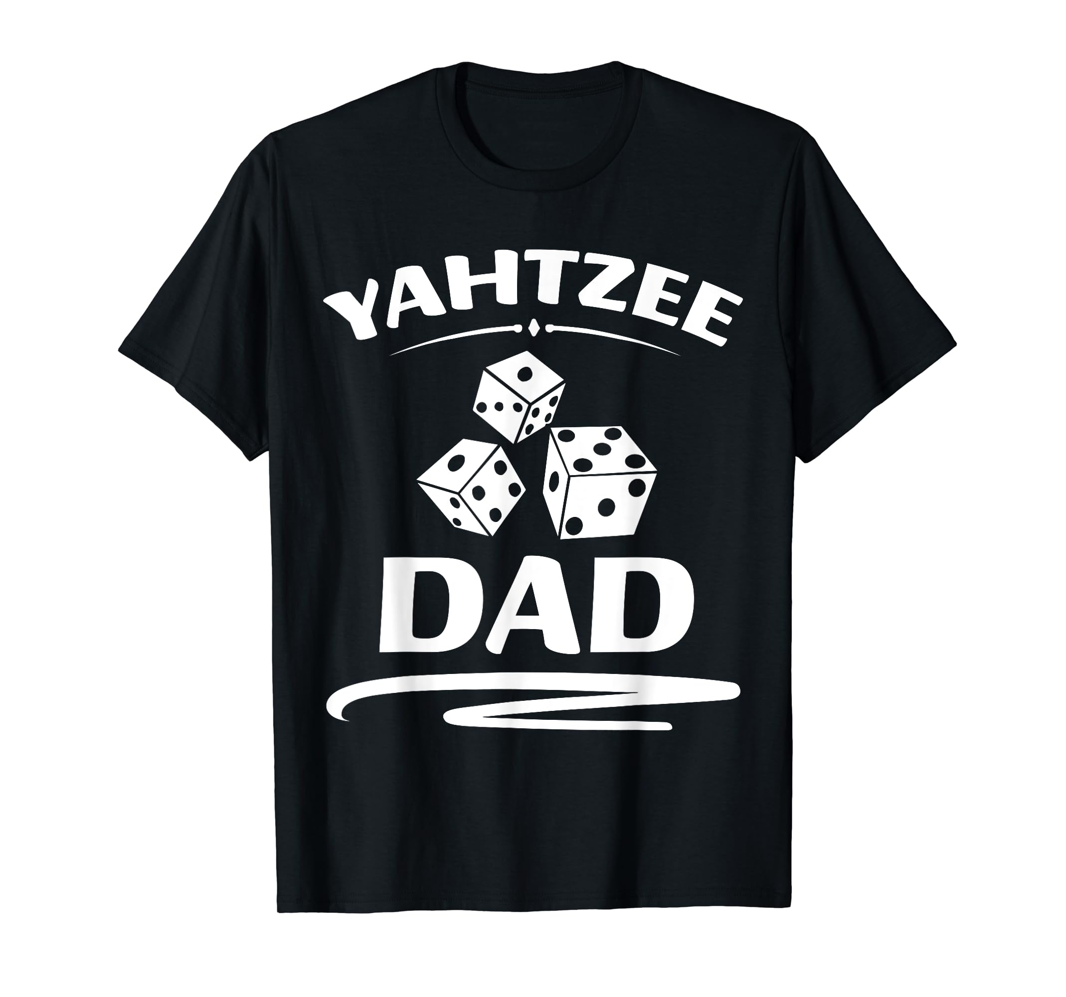 Yahtzee Dad Game Night Dice Game Fathers T-Shirt - Streetwear Style Unisex - T-Shirt, Sweatshirt, Hoodie