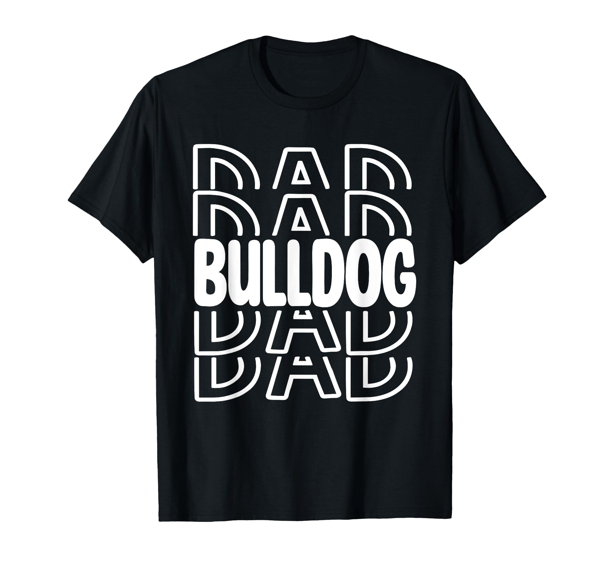 Bulldog Dad School Mascot Sports Team T-Shirt - Streetwear Style Unisex - T-Shirt, Sweatshirt, Hoodie