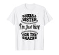Baseball Sister Im Just Here Snacks T-Shirt - Custom Art Print Unisex - T-Shirt, Sweatshirt, Hoodie