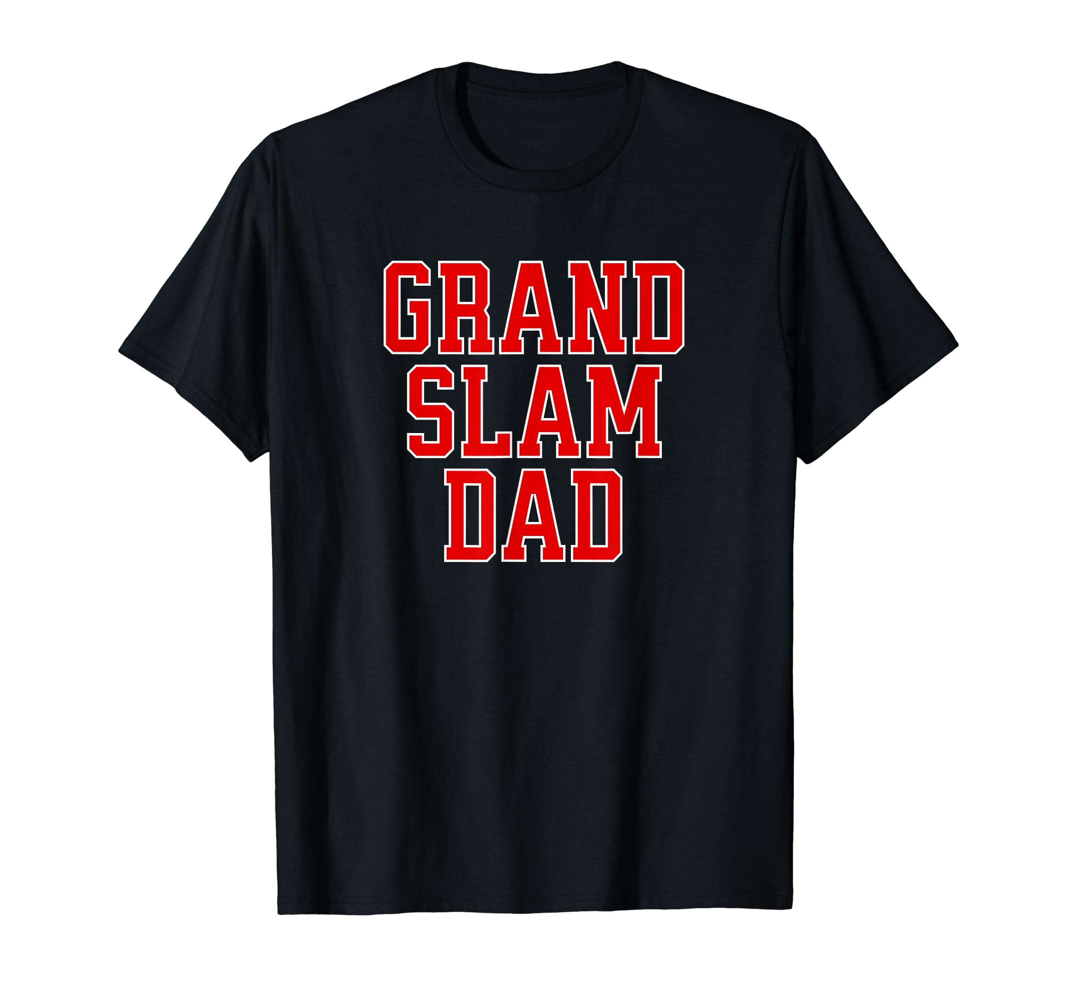 Grand Slam Dad Red Text Fun Father T-Shirt - Unique Graphic Men Women - T-Shirt, Sweatshirt, Hoodie