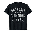 Baseball My Schnauzer Naps Funny T-Shirt - Unique Graphic Men Women - T-Shirt, Sweatshirt, Hoodie