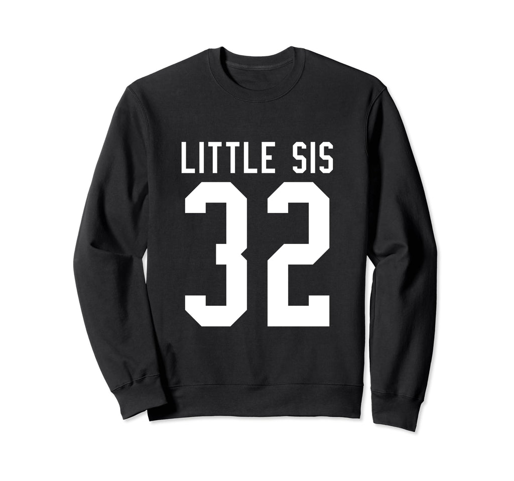 Number 32 Little Sis Biggest Sweatshirt - Casual Everyday Wear for Adults - T-Shirt, Sweatshirt, Hoodie