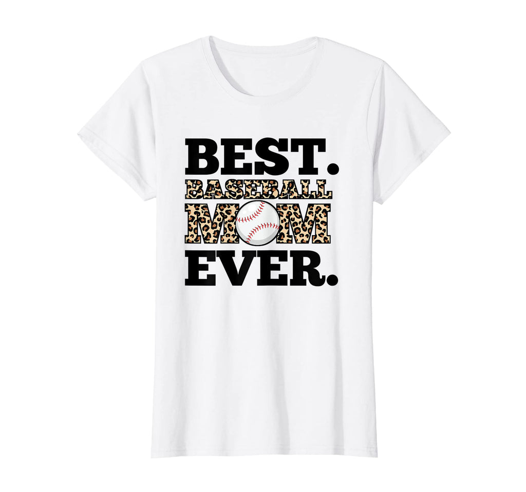 Womens Best Baseball Mom Ever Mother T-Shirt - Casual Everyday Wear Unisex - T-Shirt, Sweatshirt, Hoodie