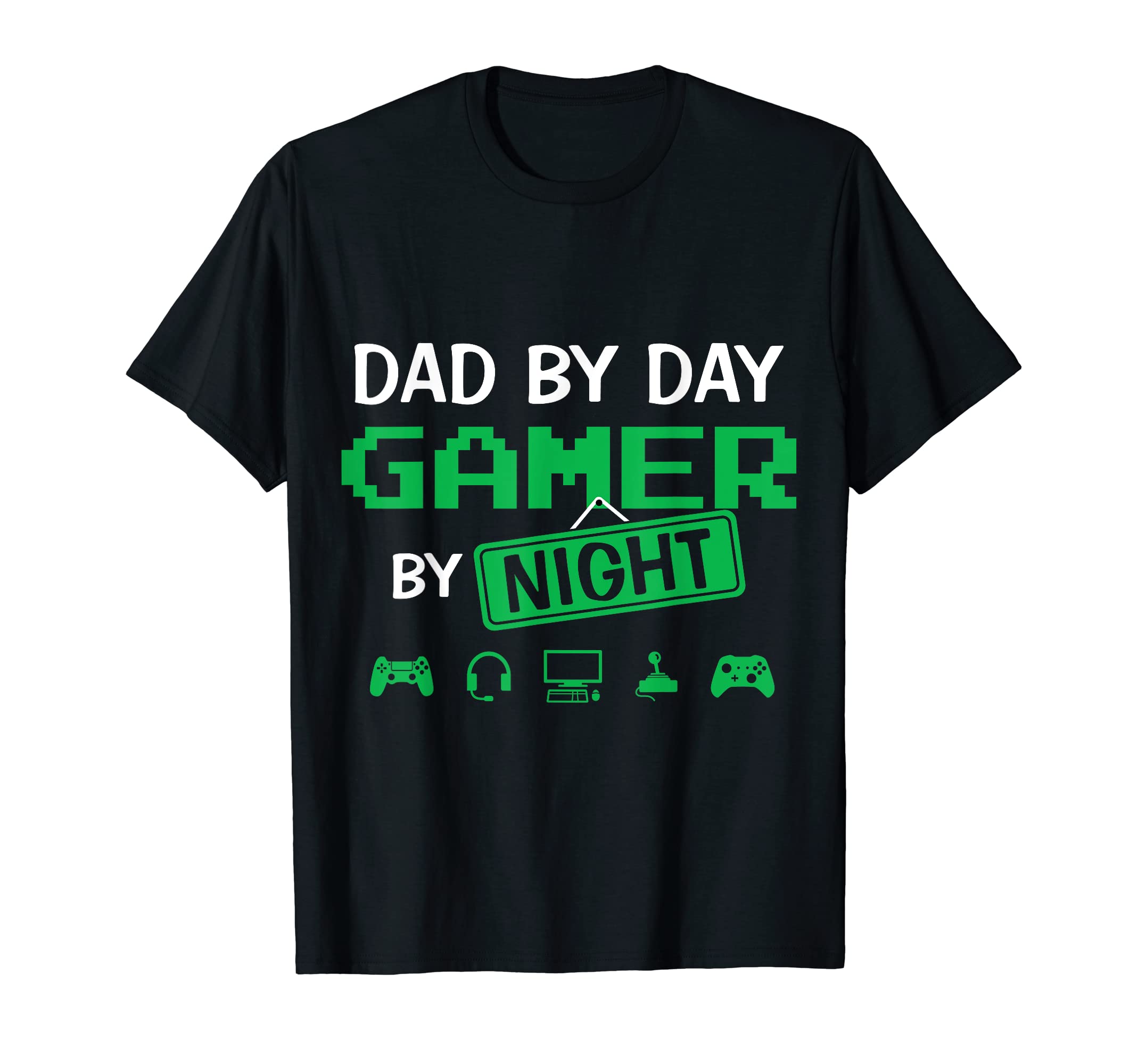 Dad Day Gamer Night Fathers Day Gamer Dad T-Shirt - Graphic Print Unisex - T-Shirt, Sweatshirt, Hoodie