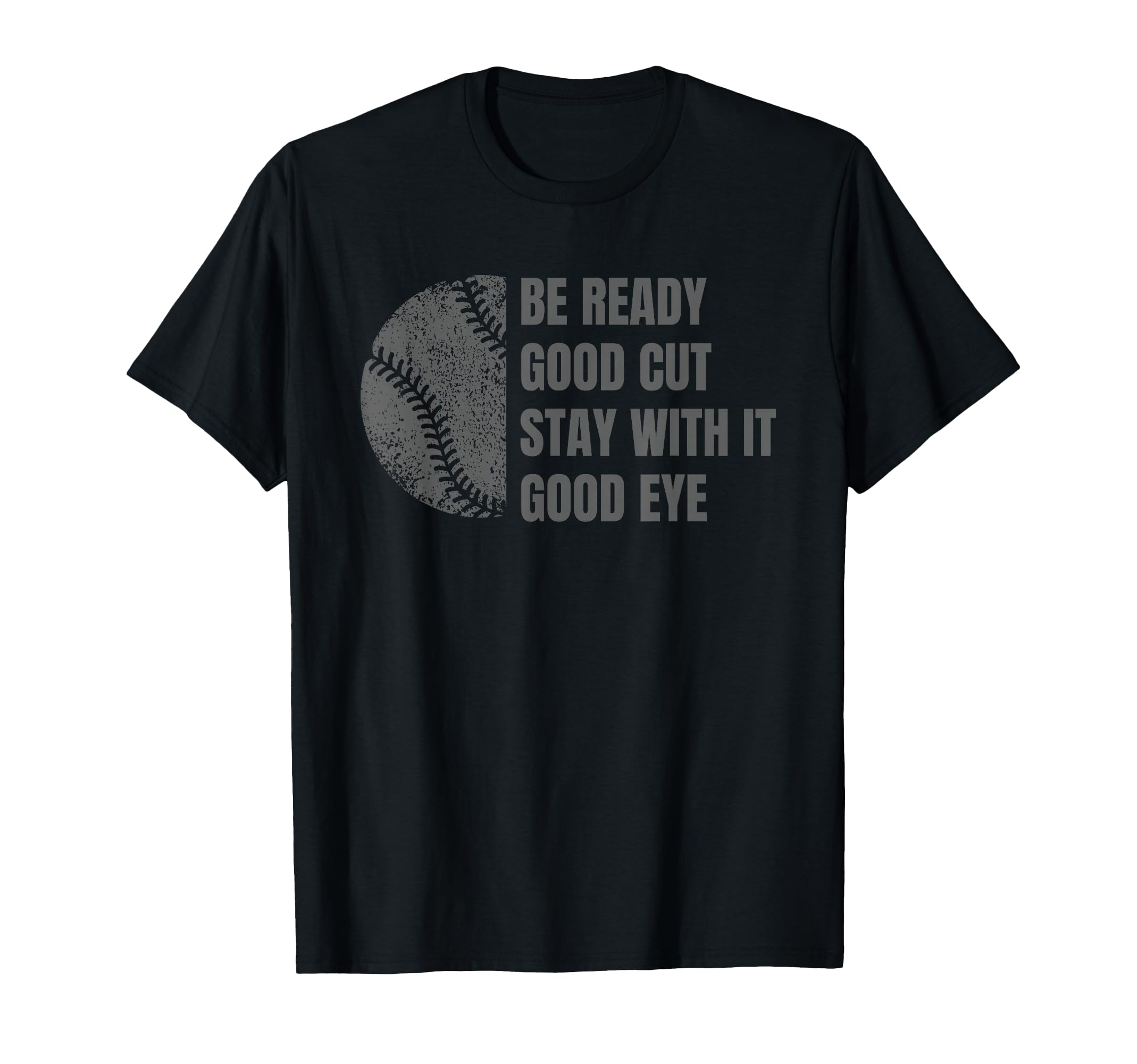Baseball Funny Parent Good Cut Be Ready T-Shirt - Minimalist Print Unisex - T-Shirt, Sweatshirt, Hoodie