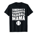Somebodys Loudmouth Baseball Mama T-Shirt - Streetwear Style for Adults - T-Shirt, Sweatshirt, Hoodie