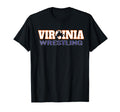 Virginia Wrestling Freestyle Wrestler T-Shirt - Novelty Apparel Men Women - T-Shirt, Sweatshirt, Hoodie
