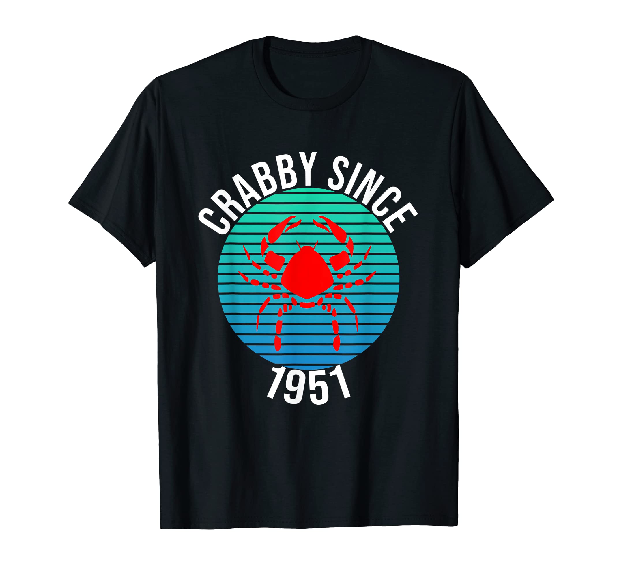 Cancer Birthday Funny Crabby Since 1951 T-Shirt - Graphic Print Men Women - T-Shirt, Sweatshirt, Hoodie