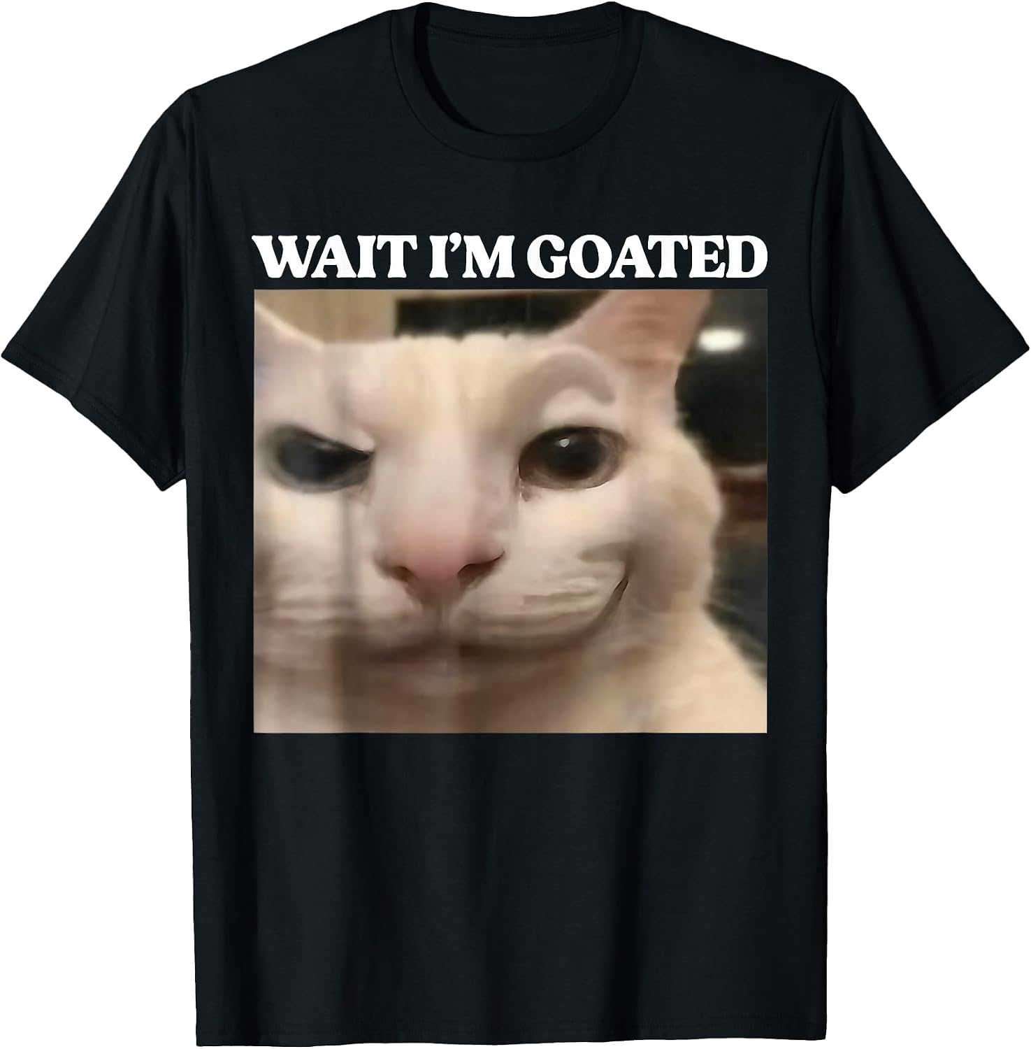 Wait Im Goated Cat Meme Funny Men Women Boys Girls - Adult & Kids T-Shirts, Sweatshirts & Hoodies apparel design preview 1