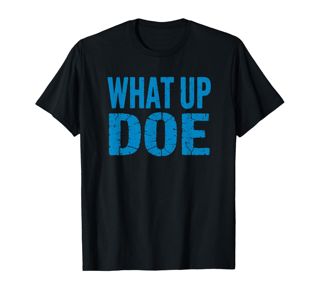What Up Doe Distressed Detroit Michigan T-Shirt - Unique Graphic for Adults - T-Shirt, Sweatshirt, Hoodie