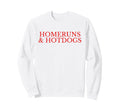 Homeruns And Hotdogs Baseball Mom Sweatshirt - Trendy Graphic Men Women - T-Shirt, Sweatshirt, Hoodie