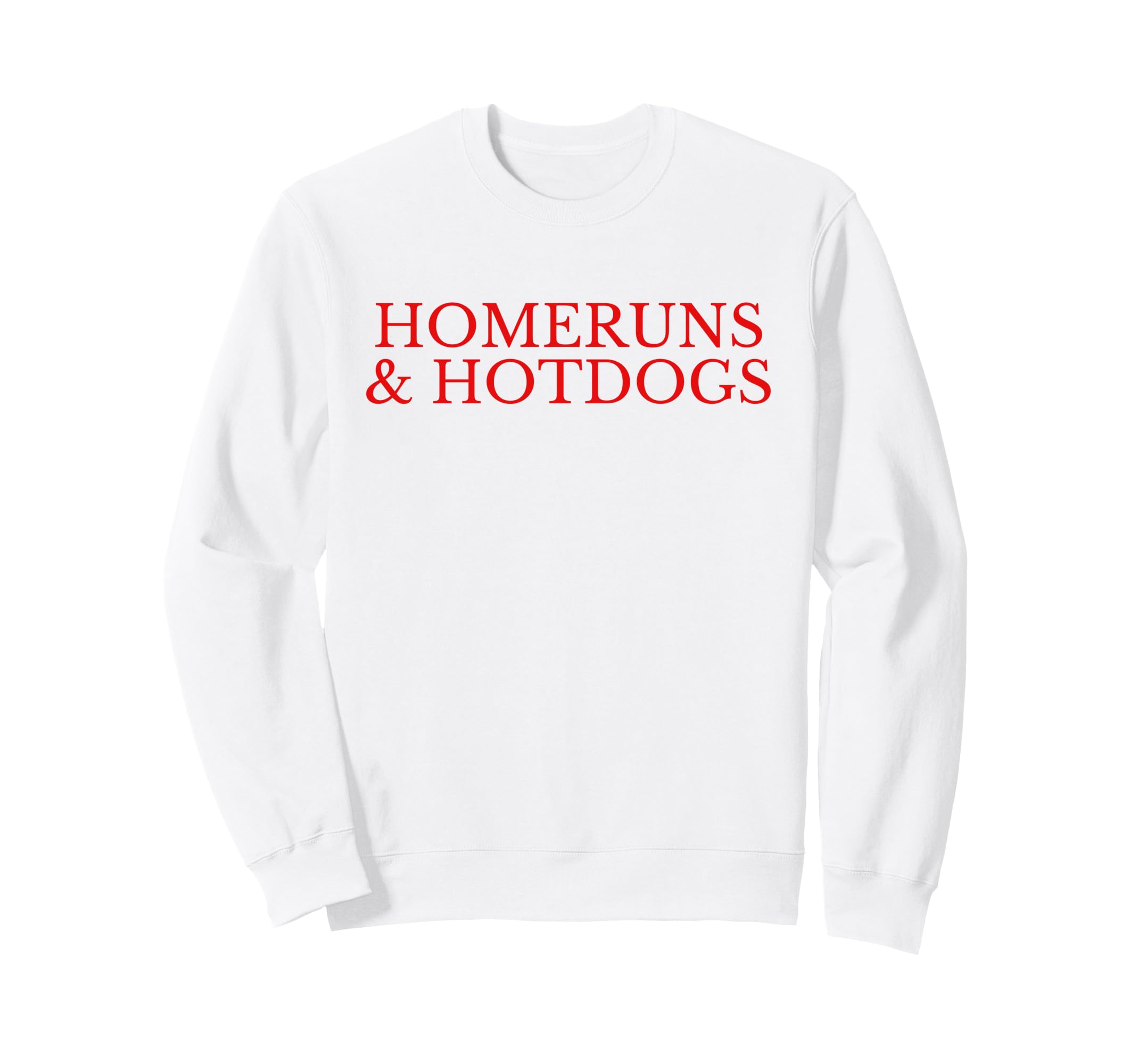 Homeruns And Hotdogs Baseball Mom Sweatshirt - Trendy Graphic Men Women - T-Shirt, Sweatshirt, Hoodie
