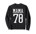 Number 78 Mama Biggest Fan Spirit Sweatshirt - Novelty Apparel Men Women - T-Shirt, Sweatshirt, Hoodie