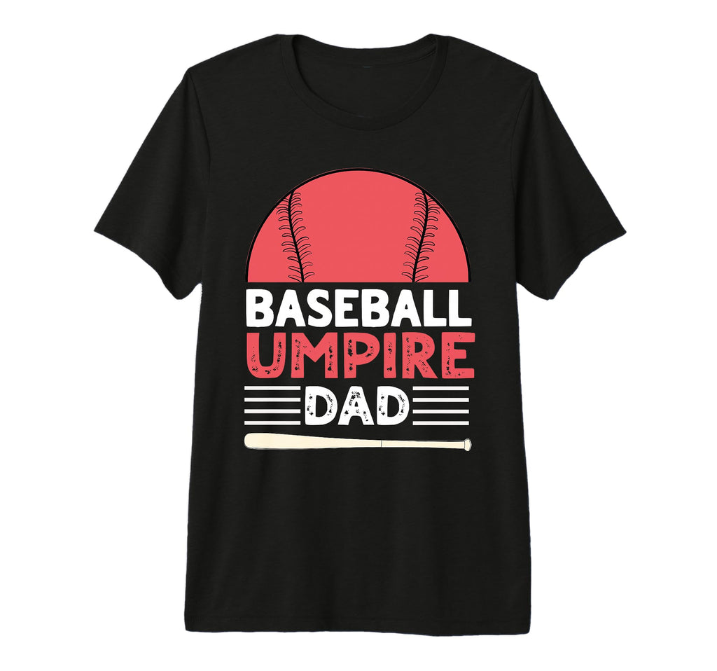 Funny Baseball Umpire Shirts Baseball T-Shirt - Novelty Apparel Unisex - T-Shirt, Sweatshirt, Hoodie