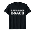 Assistant Soccer Coach T-Shirt - Casual Everyday Wear Unisex - T-Shirt, Sweatshirt, Hoodie